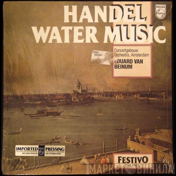 Georg Friedrich Händel, Concertgebouworkest, Eduard van Beinum - Water Music