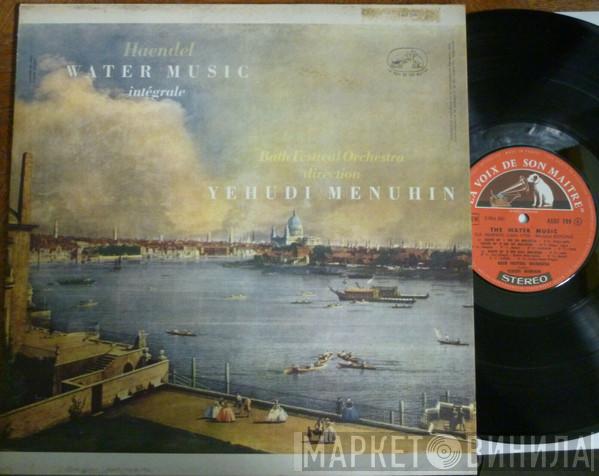 , Georg Friedrich Händel Conducted By Bath Festival Orchestra  Yehudi Menuhin  - Water Music (Complete)