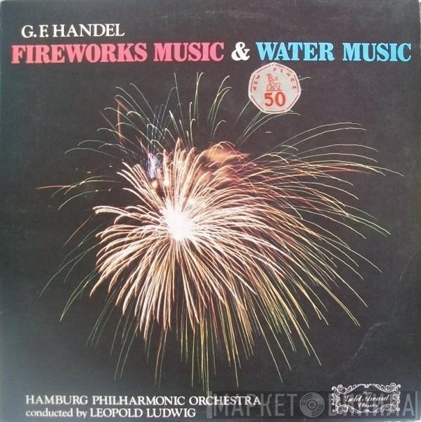 , Georg Friedrich Händel Conducted By Philharmonisches Staatsorchester Hamburg  Leopold Ludwig  - Fireworks Music & Water Music