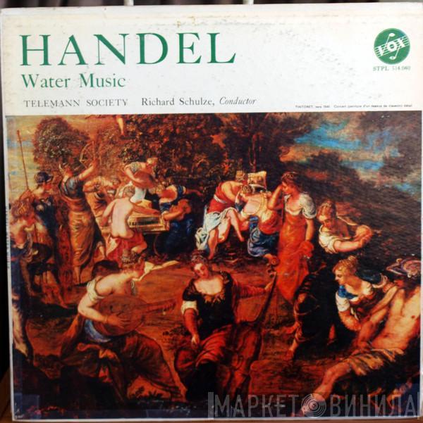 – Georg Friedrich Händel Conductor Telemann Society Orchestra  Richard Schulze  - Water Music