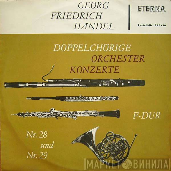 Georg Friedrich Händel - Doppelchörige Orchesterkonzerte Nr. 28 Und Nr. 29 F-dur