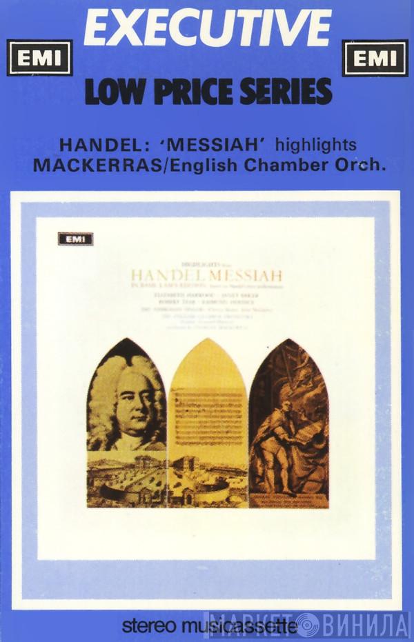 , Georg Friedrich Händel , Elizabeth Harwood , Janet Baker , Robert Tear , Raimund Herincx , The Ambrosian Singers , English Chamber Orchestra  Sir Charles Mackerras  - Messiah Highlights