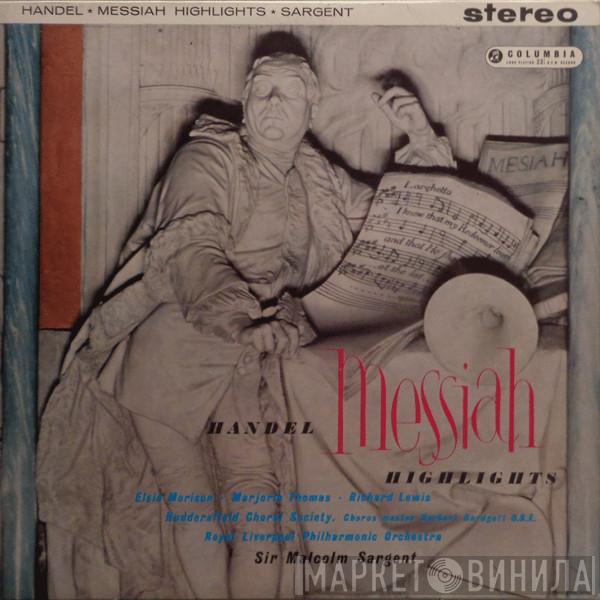 Georg Friedrich Händel, Elsie Morison, Marjorie Thomas, Richard Lewis , Huddersfield Choral Society, Royal Liverpool Philharmonic Orchestra, Sir Malcolm Sargent - Messiah Highlights
