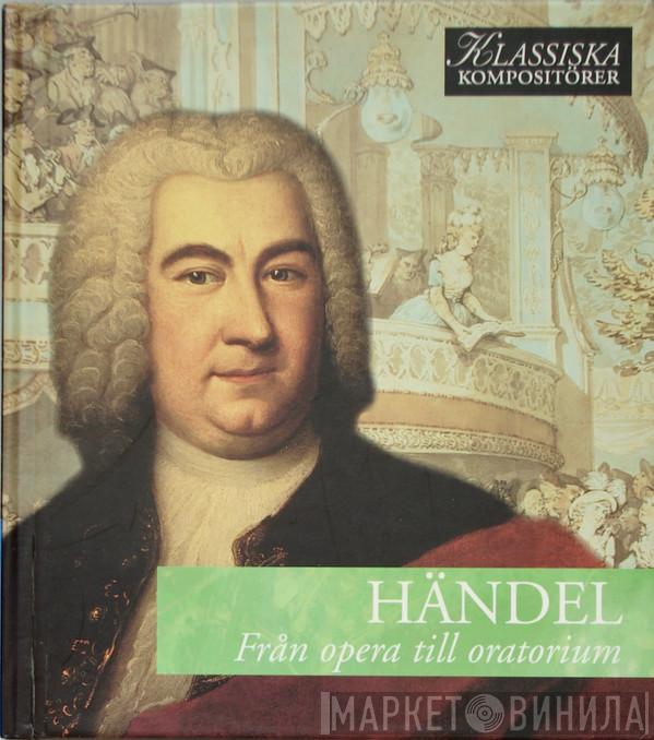 Georg Friedrich Händel  - Från Opera Till Oratorium