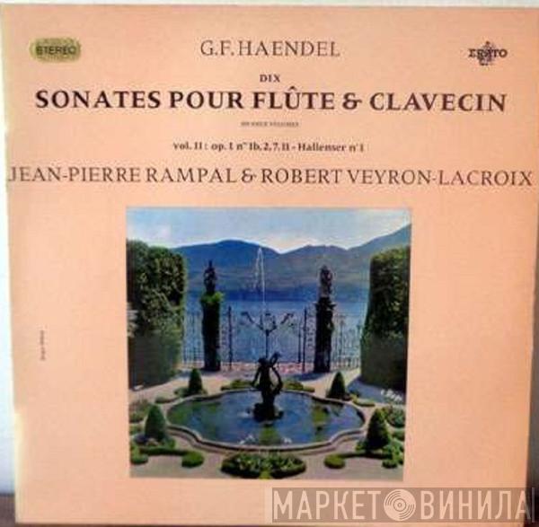 - Georg Friedrich Händel , Jean-Pierre Rampal  Robert Veyron-Lacroix  - Dix Sonates Pour Flûte Et Clavecin Vol. II: Op. 1 Nos 1b, 2, 7, 11, Hallenser No 1