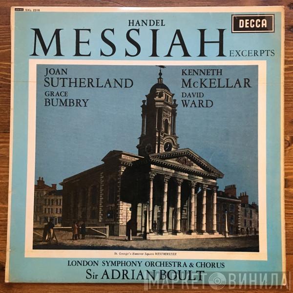 - Georg Friedrich Händel , Joan Sutherland , Kenneth McKellar , Grace Bumbry , David Ward  & The London Symphony Orchestra , London Symphony Chorus  Sir Adrian Boult  - Messiah Excerpts