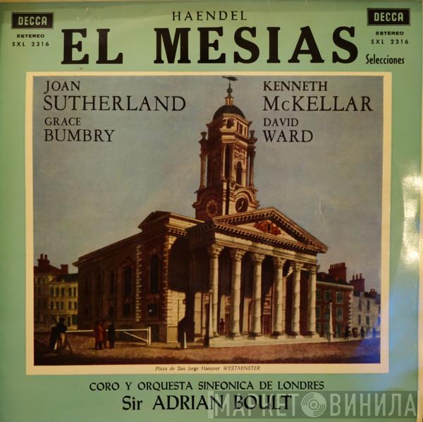 – Georg Friedrich Händel , Joan Sutherland , Kenneth McKellar , Grace Bumbry , David Ward  Y London Symphony Chorus , The London Symphony Orchestra  Sir Adrian Boult  - El Mesias (Selecciones)