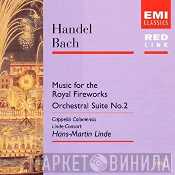 , Georg Friedrich Händel , Johann Sebastian Bach , Cappella Coloniensis , Linde-Consort  Hans-Martin Linde  - Music For The Royal Fireworks - Orchestral Suite N°2