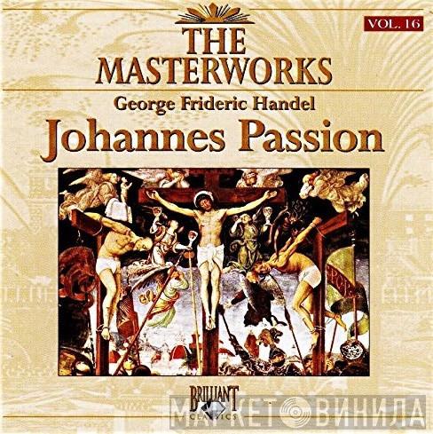  Georg Friedrich Händel  - Johannes Passion