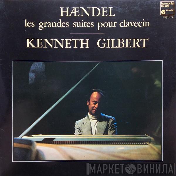 , Georg Friedrich Händel  Kenneth Gilbert  - Les Grandes Suites Pour Clavecin