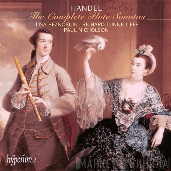 , Georg Friedrich Händel , Lisa Beznosiuk , Richard Tunnicliffe  Paul Nicholson  - The Complete Flute Sonatas