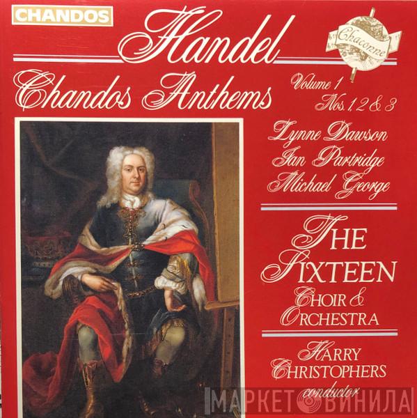 Georg Friedrich Händel, Lynne Dawson, Ian Partridge, Michael George , The Sixteen, Harry Christophers - Chandos Anthems Volume 1 Nos. 1, 2 & 3