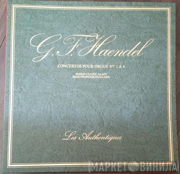 , Georg Friedrich Händel , Marie-Claire Alain , Orchestre De Chambre Jean-François Paillard  Jean-François Paillard  - Concertos pour Orgue No 1 a 4