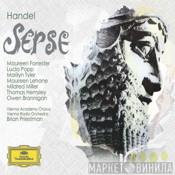 - Georg Friedrich Händel , Maureen Forrester , Lucia Popp , Marilyn Tyler , Maureen Lehane , Mildred Miller , Thomas Hemsley , Owen Brannigan , Wiener Akademie Kammerchor , Großes Orchester des Österreichischen Rundfunks  Brian Priestman  - Serse