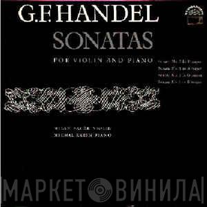 – Georg Friedrich Händel , Michal Karin  Milan Bauer  - Sonatas For Violin And Piano