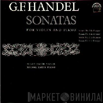 – Georg Friedrich Händel , Michal Karin  Milan Bauer  - Sonatas for violin and piano