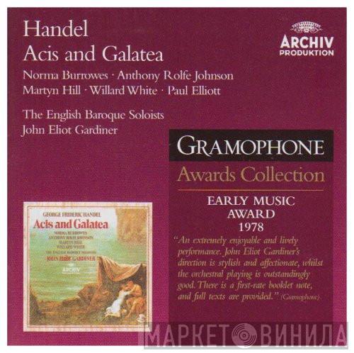 Georg Friedrich Händel, Norma Burrowes, Anthony Rolfe Johnson, Martyn Hill, Willard White, Paul Elliott, The English Baroque Soloists, John Eliot Gardiner - Acis And Galatea