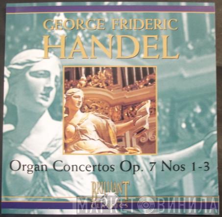 Georg Friedrich Händel - Organ Concertos Op. 7 Nos 1-3
