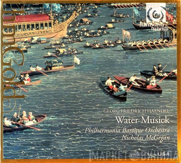 Georg Friedrich Händel, Philharmonia Baroque Orchestra, Nicholas McGegan - Water Musick