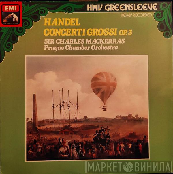 Georg Friedrich Händel, Prague Chamber Orchestra, Sir Charles Mackerras - Concerti Grossi Op.3