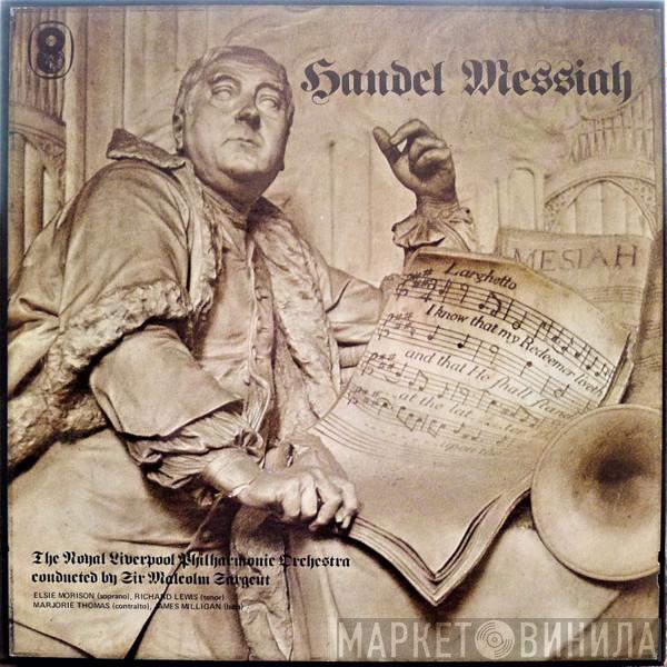 Georg Friedrich Händel, Royal Liverpool Philharmonic Orchestra, Sir Malcolm Sargent, Elsie Morison, Richard Lewis , Marjorie Thomas, James Milligan - Messiah