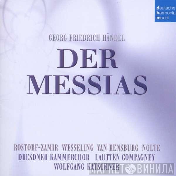 - Georg Friedrich Händel , Sharon Rostorf-Zamir , Maria Riccarda Wesseling , Kobie Van Rensburg , Raimund Nolte , Dresdner Kammerchor , Lautten Compagney  Wolfgang Katschner  - Der Messias