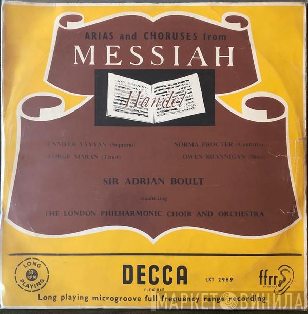 , Georg Friedrich Händel , Sir Adrian Boult , Jennifer Vyvyan , Norma Procter , George Maran With The Owen Brannigan & The London Philharmonic Choir  The London Philharmonic Orchestra  - Arias And Choruses From "Messiah"