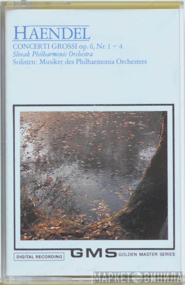 , Georg Friedrich Händel , Slovak Philharmonic Orchestra  Musiker Des Philharmonia Orchesters  - Concerti Grossi Op. 6, Nr. 1 - 4