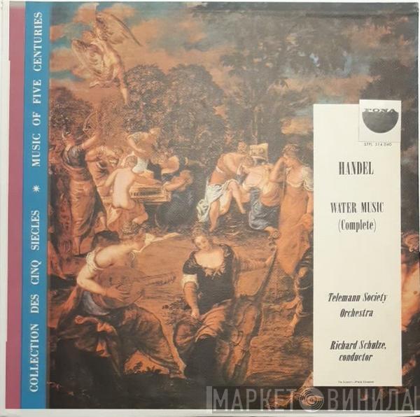 – Georg Friedrich Händel , Telemann Society Orchestra  Richard Schulze  - Water Music (Complete)