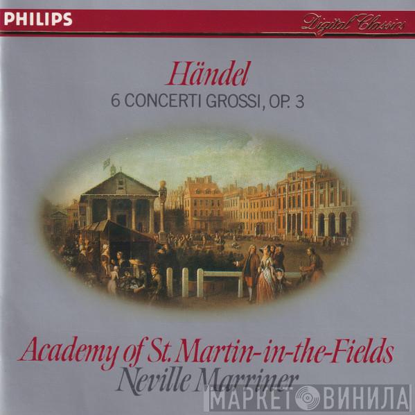 - Georg Friedrich Händel , The Academy Of St. Martin-in-the-Fields  Sir Neville Marriner  - 6 Concerti Grossi, Op. 3