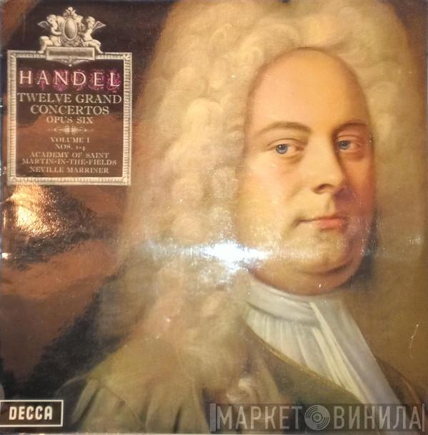 Georg Friedrich Händel, The Academy Of St. Martin-in-the-Fields, Sir Neville Marriner - Twelve Grand Concertos Opus Six · Volume I (Nos. 1-4)