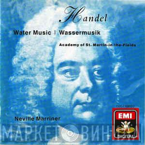 – Georg Friedrich Händel , The Academy Of St. Martin-in-the-Fields  Sir Neville Marriner  - Water Music | Wassermusik