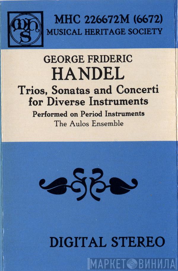 - Georg Friedrich Händel  The Aulos Ensemble  - Trios, Sonatas And Concerti For Diverse Instruments