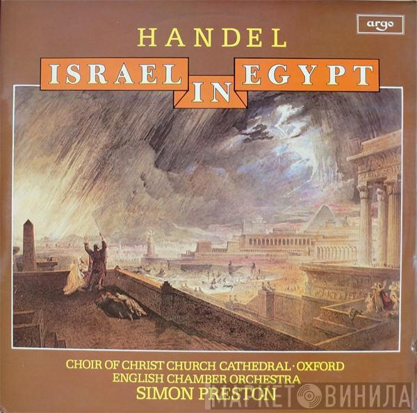 Georg Friedrich Händel, The Choir Of Christ Church Cathedral, English Chamber Orchestra, Simon Preston - Israel In Egypt