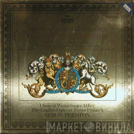 - Georg Friedrich Händel , The Choir Of Westminster Abbey • The English Concert , Trevor Pinnock  Simon Preston  - Coronation Anthems