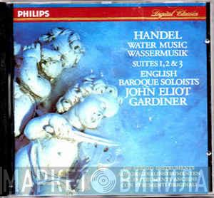 - Georg Friedrich Händel , The English Baroque Soloists  John Eliot Gardiner  - Water Music = Wassermusik : Suites 1, 2 & 3