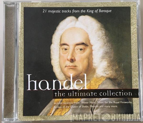 Georg Friedrich Händel - The Ultimate Collection