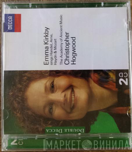 Georg Friedrich Händel, Thomas Arne, Joseph Haydn, Wolfgang Amadeus Mozart, Emma Kirkby, The Academy Of Ancient Music, Christopher Hogwood - Emma Kirkby Sings Handel, Arne, Haydn & Mozart