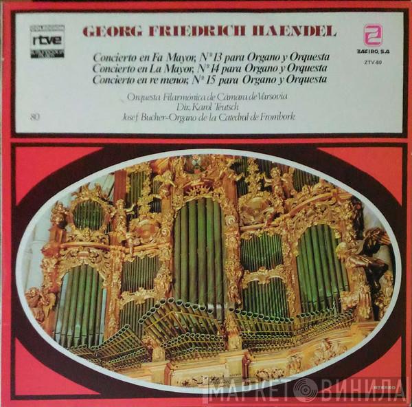 , Georg Friedrich Händel , Warsaw Philharmonic Chamber Orchestra , Karol Teutsch  Josef Bucher  - Conciertos Para Órgano Y Orquesta