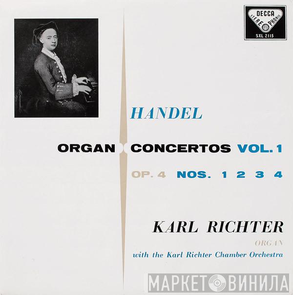 , Georg Friedrich Händel With Karl Richter  Karl Richter Und Sein Kammerorchester  - Organ Concertos Vol. 1 Op. 4 Nos. 1 2 3 4