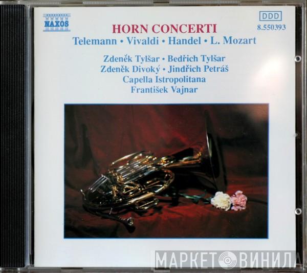 • Georg Philipp Telemann • Antonio Vivaldi • Georg Friedrich Händel , Leopold Mozart • Zdeněk Tylšar , Bedřich Tylšar • Zdeněk Divoký , Jindřich Petráš , Capella Istropolitana  František Vajnar  - Horn Concerti