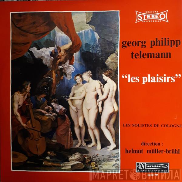 Georg Philipp Telemann, Cologne Soloists Ensemble, Helmut Müller-Brühl - Les Plaisirs