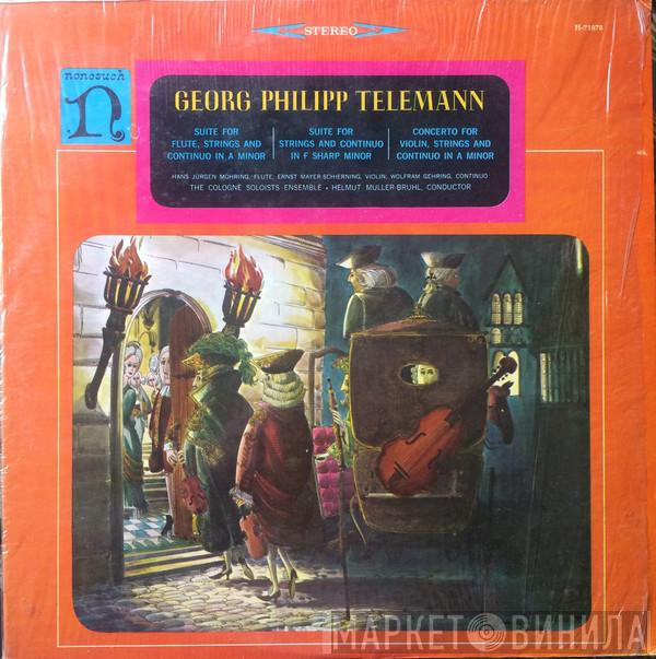 Georg Philipp Telemann, Cologne Soloists Ensemble, Helmut Müller-Brühl - Suite For Flute, Strings And Continuo In A Minor; Suite For Strings And Continuo In F Sharp Minor; Concerto For Violin, Strings And Continuo In A Minor