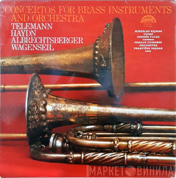 , Georg Philipp Telemann , Joseph Haydn , Johann Georg Albrechtsberger , Georg Christoph Wagenseil , Miroslav Kejmar , Zdeněk Pulec , Prague Chamber Orchestra  František Vajnar  - Concertos For Brass Instruments And Orchestra