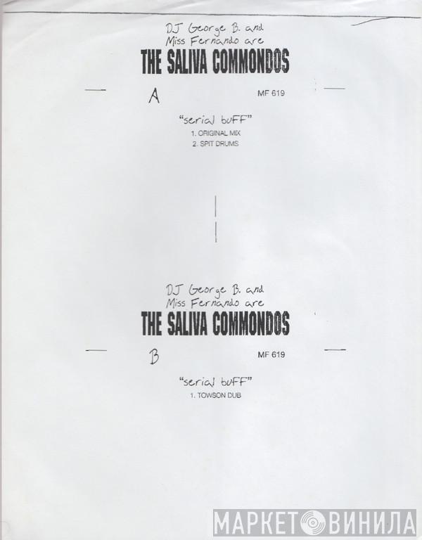 George B., Miss Fernando, The Saliva Commandos - Serial Buff