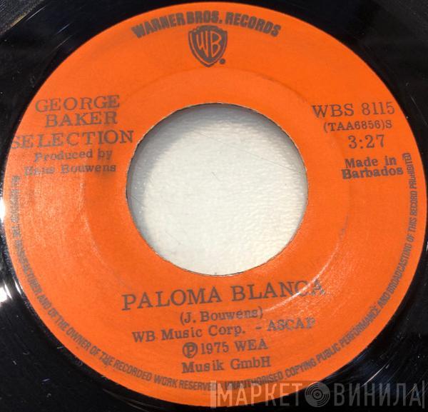  George Baker Selection  - Paloma Blanca / Dreamboat