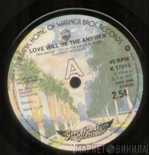 George Baker Selection - Love Will Be The Answer