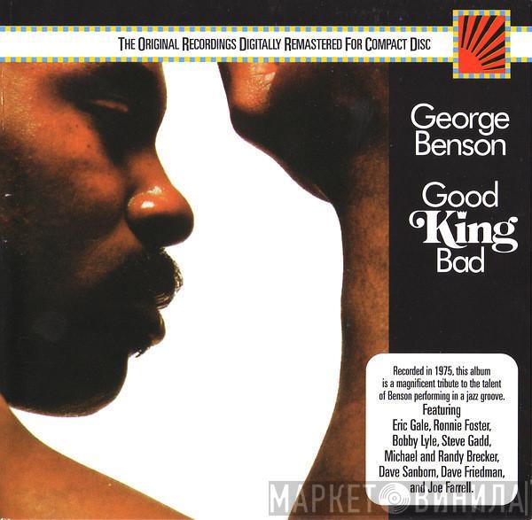  George Benson  - Good King Bad