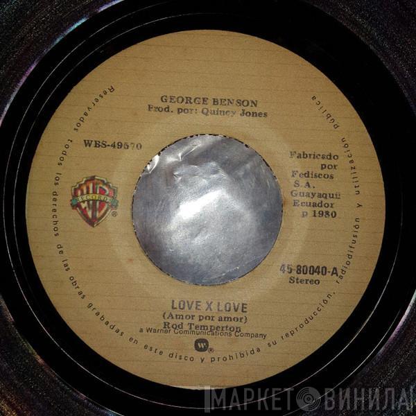  George Benson  - Love X Love = Amor Por Amor
