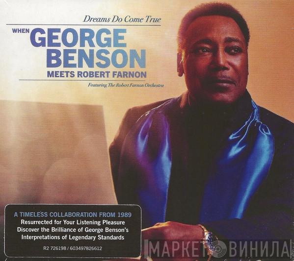 George Benson, Robert Farnon And His Orchestra - Dreams Do Come True (When George Benson Meets Robert Farnon)